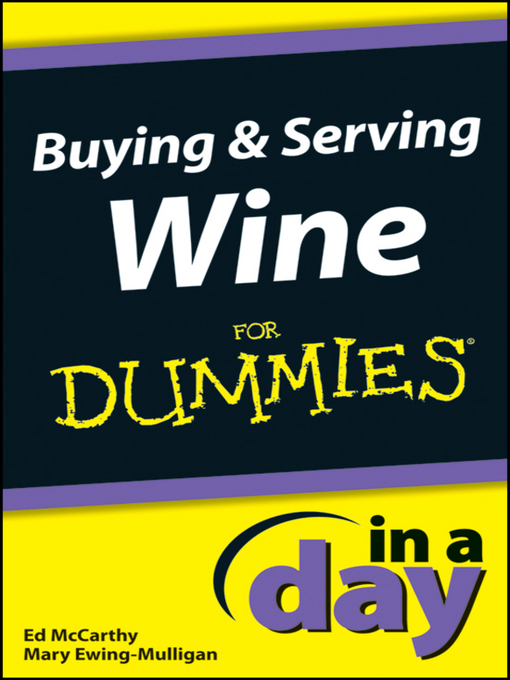 Upplýsingar um Buying and Serving Wine In a Day For Dummies eftir Ed McCarthy - Til útláns